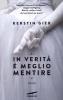 In verit� � meglio mentire