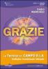Grazie. La tecnica del campo GIA. Gratitudine incondizionata anticipata. Seminario completo. Con DVD