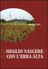 Meglio nascere con l'erba alta