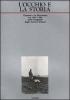 L' occhio e la storia. Grosseto e la Maremma tra '800 e '900 nelle fotografie degli Archivi Alinari
