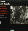 Aldil� del disgelo. Cinema sovietico degli anni Sessanta