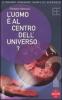 L' uomo � al centro dell'universo?