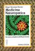 Medicina naturopatica. La cura completa della persona con l'aiuto delle terapie alternative