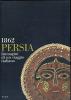 Persia 1862. Immagini di un viaggio italiano