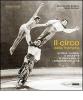 Il circo della memoria. Storie, numeri e dinastie di 266 famiglie circensi italiane