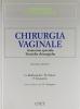 Chirurgia vaginale. Anatomia chirurgica e tecniche operatorie