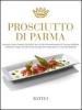 Prosciutto di Parma. Ediz. italiana e inglese