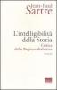 L' intelligibilit� della storia. Critica della ragione dialettica vol.2