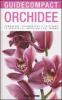 Orchidee. Conoscere, riconoscere e coltivare le variet� pi� importanti del mondo