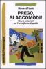 Prego, si accomodi! Idee e soluzioni per l'accoglienza di qualit�