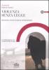 Violenza senza legge. Genocidi e crimini di guerra nell'et� globale. Con CD-ROM