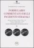 Formulario commentato degli incidenti stradali. Con CD-ROM