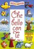 Che bello con te. Itinerari didattici per conoscere Ges� nell'et� dai tre ai sei anni. Schede operative per la scuola e la famiglia