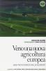 Verso una nuova agricoltura europea. Quale politica agricola nell'UE allargata?