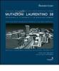 Mutazioni Laurentino 38. Ontogenesi e filogenesi di un quartiere romano. Ediz. multilingue