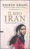 Il mio Iran. Una vita di rivoluzione e speranza
