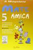 Mate amica. Libroquaderno. Per la Scuola elementare vol.5