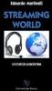 Streaming world. Il futuro della radiofonia