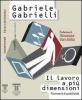 Il lavoro a pi� dimensioni. Frammenti di quotidianit�
