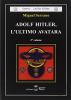 Adolf Hitler, l'ultimo Avatara vol.2