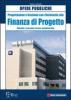 Opere pubbliche. Progettazione e gestione con riferimento alla finanza di progetto. Modalit� e procedure tecnico amministrative