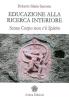 Educazione alla ricerca interiore. Senza corpo non c'� spirito