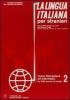 La lingua italiana per stranieri. Corso elementare ed intermedio vol.2