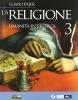 La religione. Umanit� in ricerca. Per la Scuola media vol.3