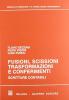 Fusioni, scissioni, trasformazioni e conferimenti. Scritture contabili