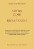 Amore, odio e riparazione