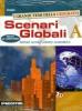 Scenari globali. Vol. A-B. Con espansione online. Per gli Ist. tecnici settore economico
