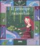 Il principe ranocchio. Con CD Audio