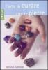 L' arte di curare con le pietre