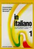 In italiano. Grammatica italiana per stranieri. Corso multimediale di lingua e di civilt� a livello elementare e avanzato vol.1