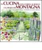 In cucina con l'orto, il bosco e il prato di montagna