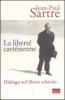 La libert� cart�sienne. Dialogo sul libero arbitrio