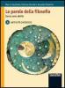 Le parole della filosofia. Storia, temi, abilit�. Volume A: antichit� e Medioevo. Per le Scuole superiori