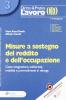 Misure a sostegno del reddito e dell'occupazione. Cassa integrazione, solidariet�, mobilit� e provvedimenti in deroga