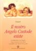 Il nostro angelo custode esiste