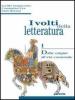 I volti della letteratura. Per le Scuole superiori vol.3