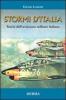 Stormi d'Italia. Storia dell'aviazione militare italiana