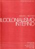 Il colonialismo interno. Il conflitto etnico in Gran Bretagna, Scozia, Galles e Irlanda (1536-1966)