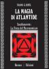 La magia di Atlantide. Sautheneron: la fonte del Necronomicon