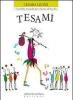 Tesam�. Una fiaba musicale per educare all'ascolto. CD Audio