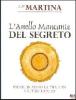 L' anello mancante del segreto. Prendi in mano la tua vita e il tuo futuro