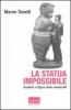 La statua impossibile. Scultura e figura della modernit�
