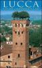 Lucca. History, monuments, art