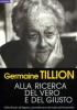 Alla ricerca del vero e del giusto