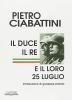 Il duce, il re e il loro 25 luglio