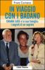 In viaggio con i Badano. Chiara Luce e la sua famiglia: i segreti di un segreto